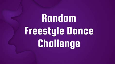 Random Freestyle Dance Challenge Part 2 Youtube