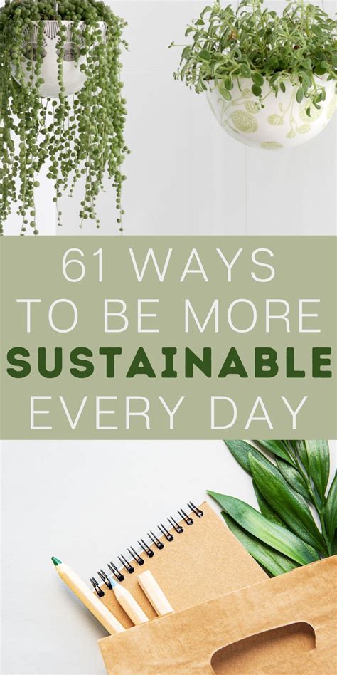 61 Ways To Be More Sustainable Environmentally Friendly Living