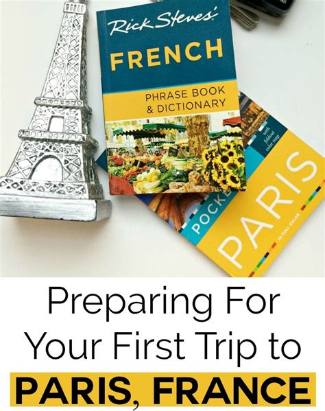 Preparing For Your First Trip To Paris France Trip Paris France