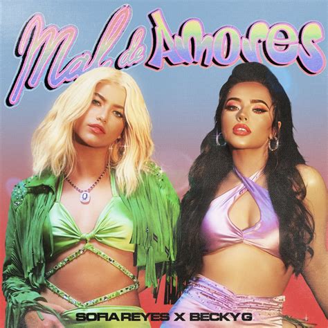 Mal de Amores Single Album by Sofía Reyes Becky G Apple Music