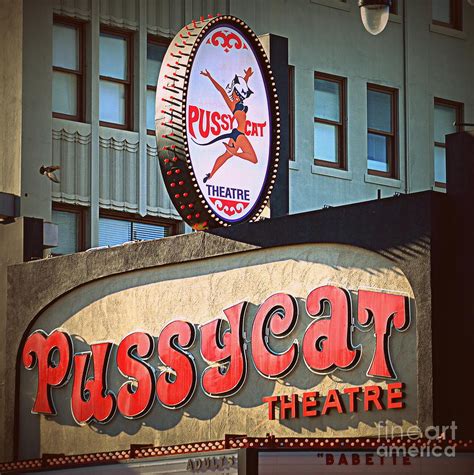 Pussycat Theatre Photograph By Tru Waters Fine Art America