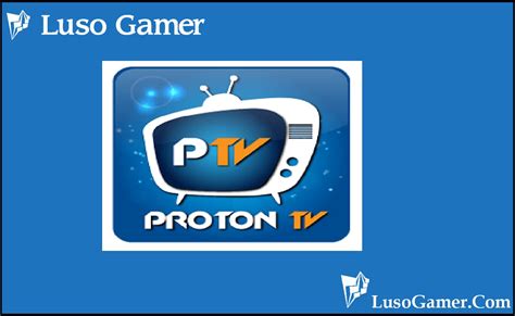 Proton Tv Apk 2023 Download For Android Latest Luso Gamer