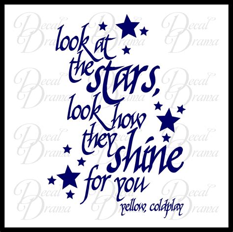 Decal Drama · Look At The Stars Look How They Shine For You Coldplay