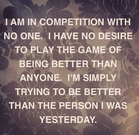 I Am Not In Competition With No One Quotable Quotes
