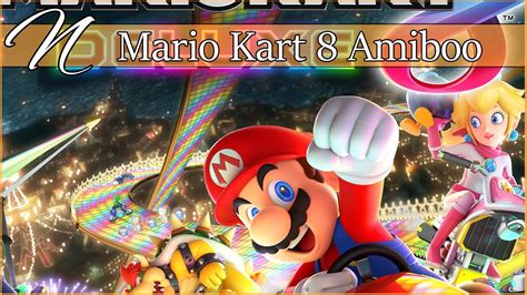 Mario Kart 8 Deluxe Amiboo ¡todos Los Amiibo Mi Opinión Nintendo