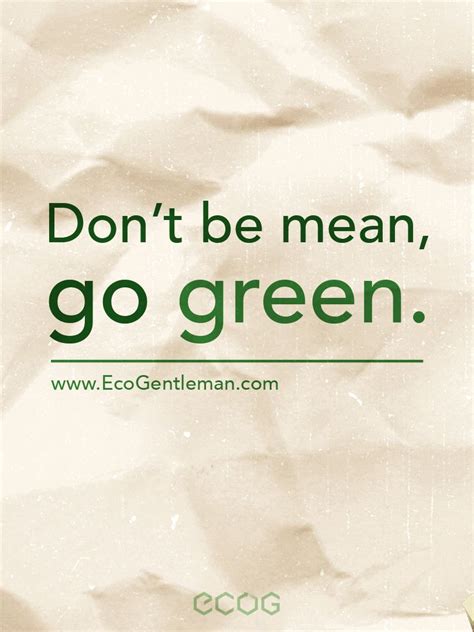 ♂100 Environmental Green Quotes And Slogan Encourage You To Live A