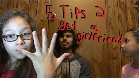 How To Get A Girlfriend Youtube