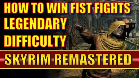 Skyrim Remastered How To Win Fist Fights On Legendary Difficulty