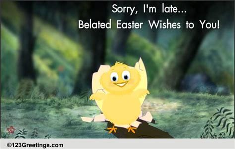 A Belated Easter Wish Free Specials ECards Greeting Cards Greetings