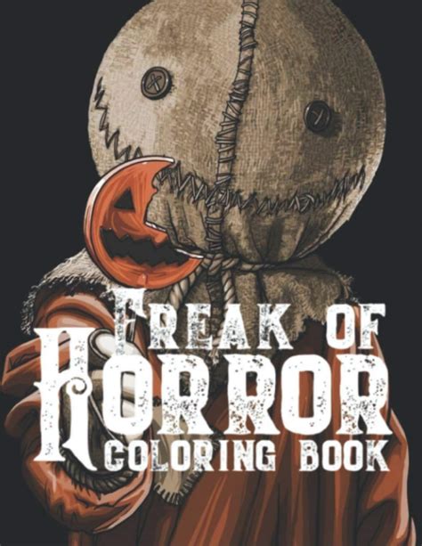 Buy Freak Of Horror Coloring Book Y Creatures And Creepy Serial