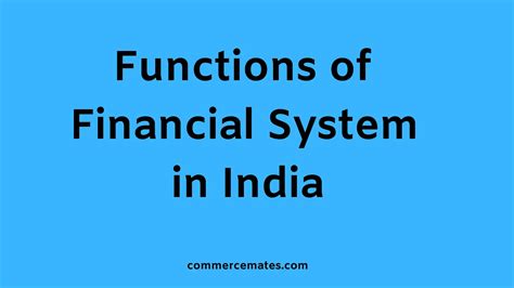 Functions Of The Financial System In India