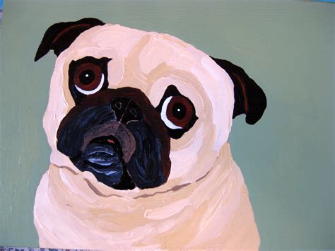 Life Is Art Art Is Life My Newest Pug Painting Pug Design A92