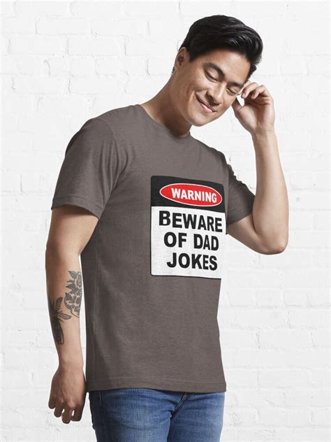 Warning Beware Of Dad Jokes Funny Dad Christmas Birthday Or Fathers Day T T Shirt For Sale