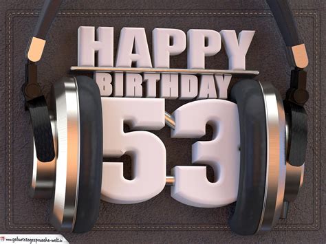 53 Geburtstag Karte Happy Birthday Kopfhörer Geburtstagssprüche Welt