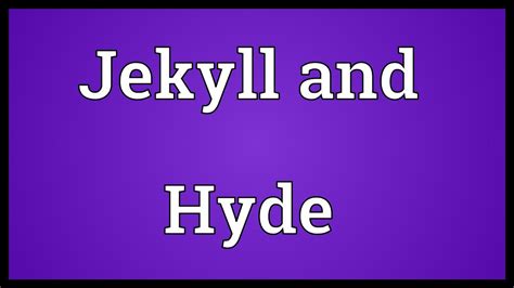 Hyde is the dark side of dr. Jekyll and Hyde Meaning - YouTube