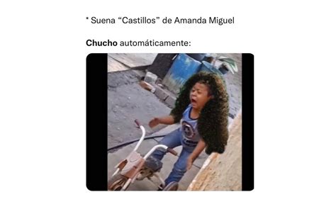 Amanda Miguel Memes De Chucho El Niño Viral Por Cantar Castillos