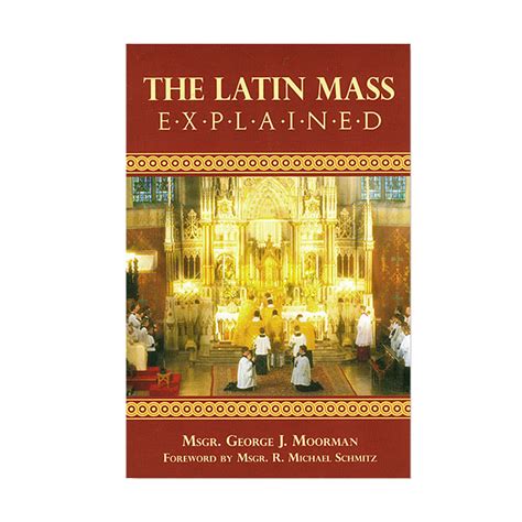 The Latin Mass Explained Ewtn Religious Catalogue