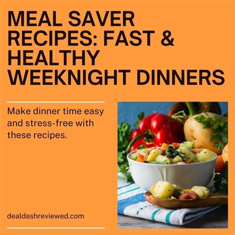 Dealdash Meal Saver Recipes Fast And Healthy Weeknight Dinners