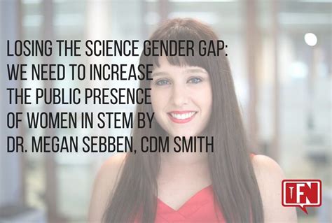Closing The Science Gender Gap We Need To Increase The Public Presence Of Women In Stem By Dr