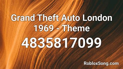 Join digitalangels on roblox and explore together!<3 2.22.21. Grand Theft Auto London 1969 - Theme Roblox ID - Roblox ...