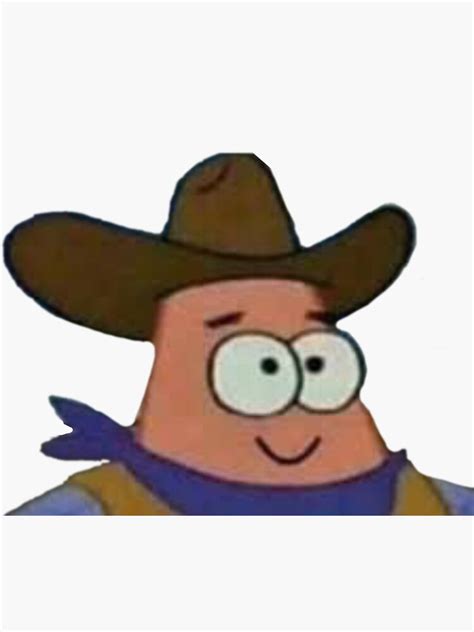 Cowboy Patrick Star Spongebob Meme Sticker By Bgsmall Redbubble
