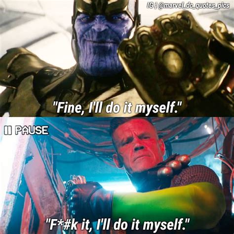 i ll do it myself thanos or deadpool comment down your favorite marvel dc quotes pics