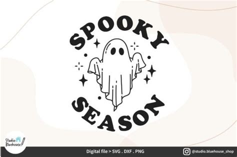 Spooky Season Svg Ghost Svg Graphic By Studiobluehouse · Creative Fabrica