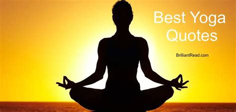 50 Best Yoga Quotes For Wellbeing Brilliantread Media