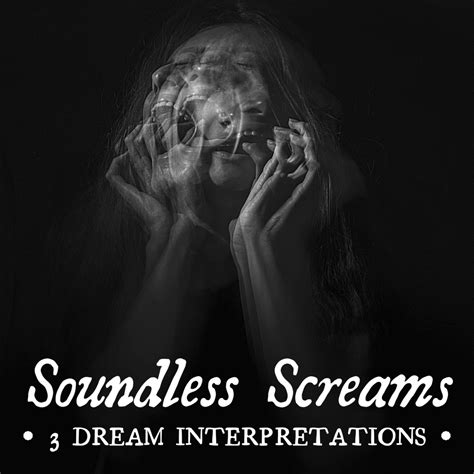What Soundless Screaming In Your Dream Means Top 3 Interpretations Exemplore