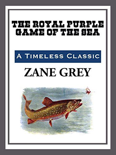 The Royal Purple Game Of The Sea Ebook Grey Zane Kindle