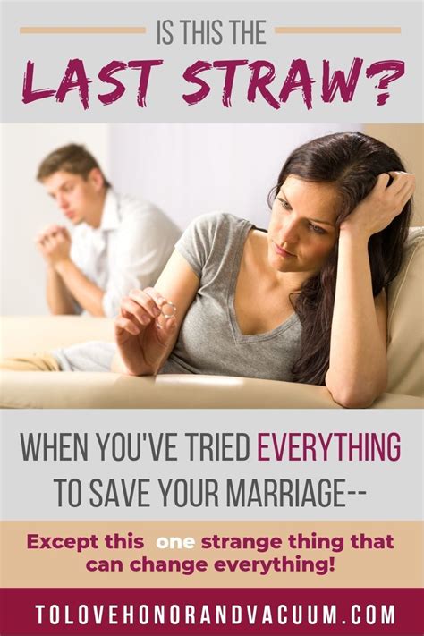 The Last Straw When Youve Tried Everything To Fix Your Marriage Marriage Help The Last