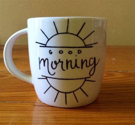 Good Morning Mug Mug Designs Coffee Cups And Coffee