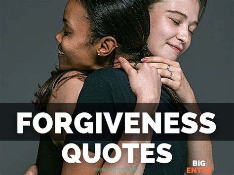 50 Best Forgiveness Quotes And Sayings Relationship Bigenter