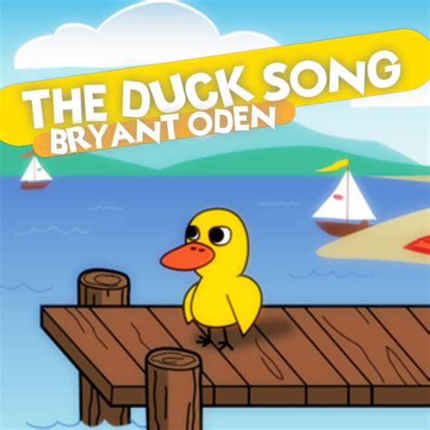 The Duck Song By Bryant Oden By Dragonfirecovers On Deviantart