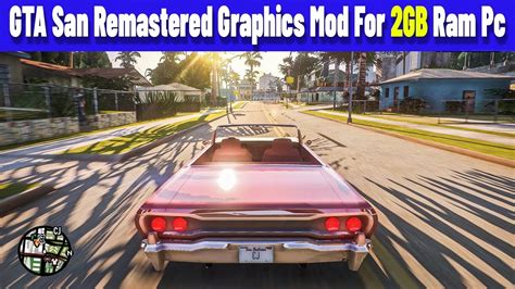 Gta San Andreas Remastered Graphics Mod For 2gb Ram Pc Youtube