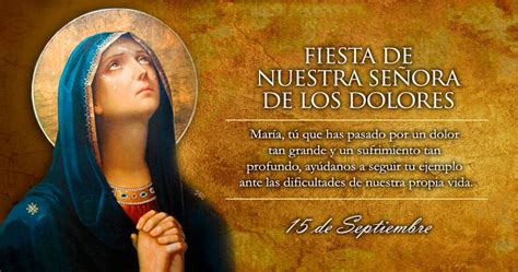 Santoral Católico Nuestra SeÑora De Los Dolores 15 De Septiembre
