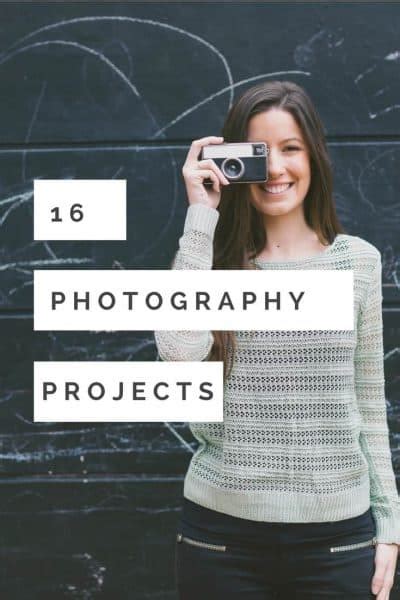 16 Photography Project Ideas To Improve Your Photography Everyday