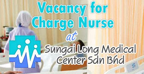 A malaysian company with its associate company being appointted as steam coal distributor in china. Vacancy for Charge Nurse at Sungai Long Medical Center Sdn ...