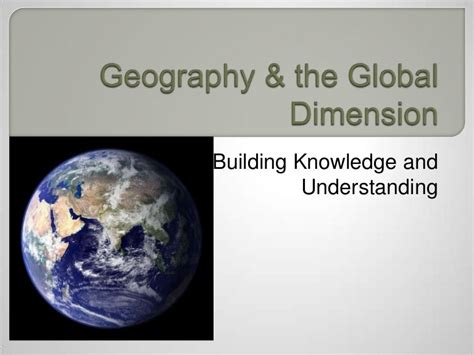 Geography And The Global Dimension