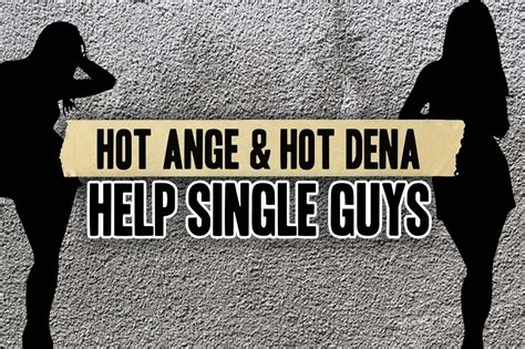 two hot girls from the edge give single guys dating advice