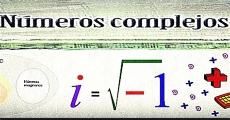 Los Numeros Complejos Y Sus Aplicaciones Matematicas En Ponfadrada Images