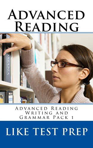 Advanced Reading Advanced Reading Writing And Grammar Pack Book 1