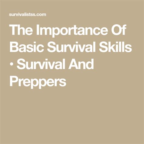 The Importance Of Basic Survival Skills Survival Skills Skills Survival