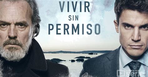 Vivir Sin Permiso Tendrá Segunda Temporada En Netflix Y Telecinco