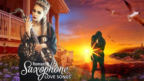 Greatest Romantic Saxophone Love Songs Sensual And Elegant