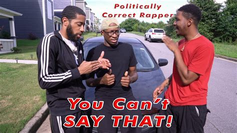 You Cant Say That Politically Correct Rapper Skit