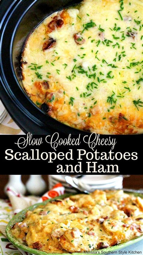 Slow Cooked Cheesy Scalloped Potatoes With Ham Crockpot Recipes Slow