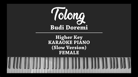 Tolong (FEMALE KARAOKE PIANO COVER) Budi Doremi (Slow version) - YouTube