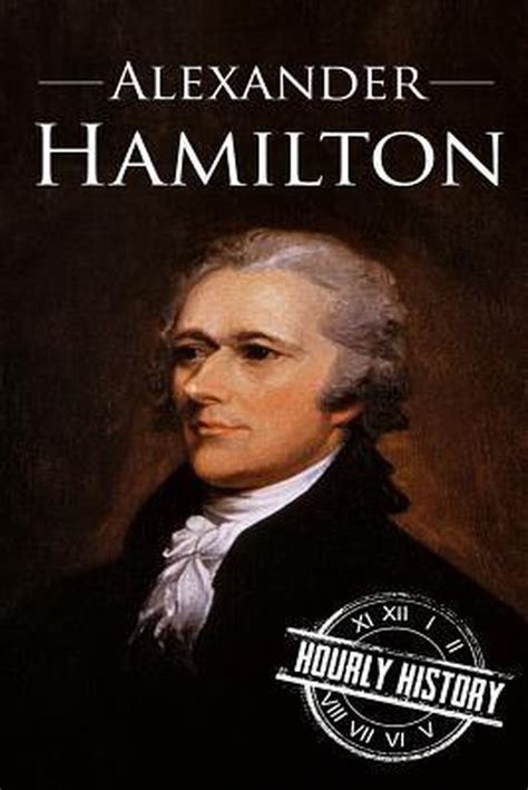 Alexander Hamilton 9781540742872 Captivating History Boeken