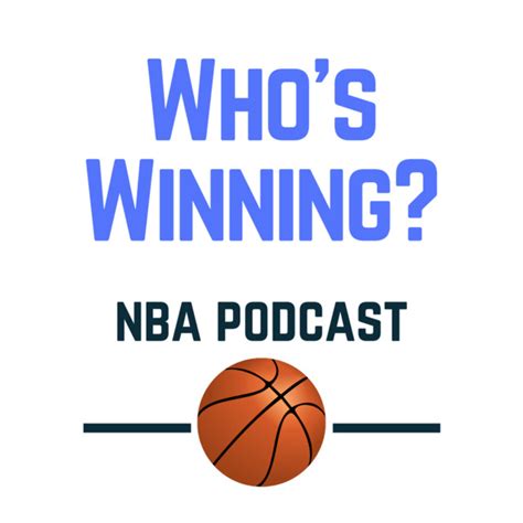 Whos Winning Nba Podcast Podcast On Spotify